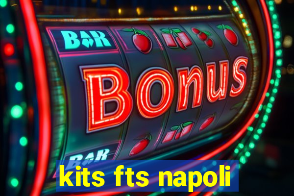 kits fts napoli